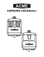 Preview for 1 page of ACME SUPREME JUICERATOR 5001 User Manual