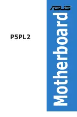 Asus Motherboard P5PL2 User Manual preview