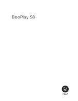 B&O Play BeoPlay S8 User Manual preview
