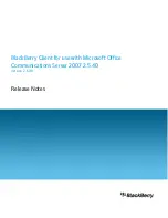 Blackberry CLIENT FOR USE WITH MICROSOFT OFFICE COMMUNICATIONS SERVER 2007 2.5.40 - S Release Note предпросмотр