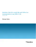 Blackberry CLIENT FOR USE WITH MICROSOFT OFFICE LIVE COMMUNICATIONS SERVER 2005 2.5.40 - S Release Note предпросмотр