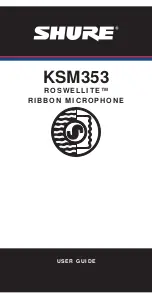 Shure ROSWELLITE KSM353 User Manual preview