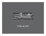 Silhouette TITAN ACCENT Manual preview