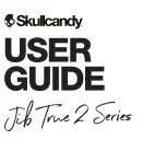 Skullcandy Jib True 2 Series User Manual preview
