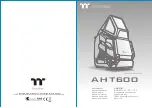 Thermaltake AH T600 User Manual preview