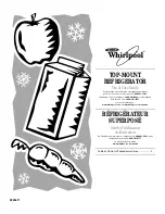 Whirlpool TOP-MOUNT REFRIGERATOR Use & Care Manual preview